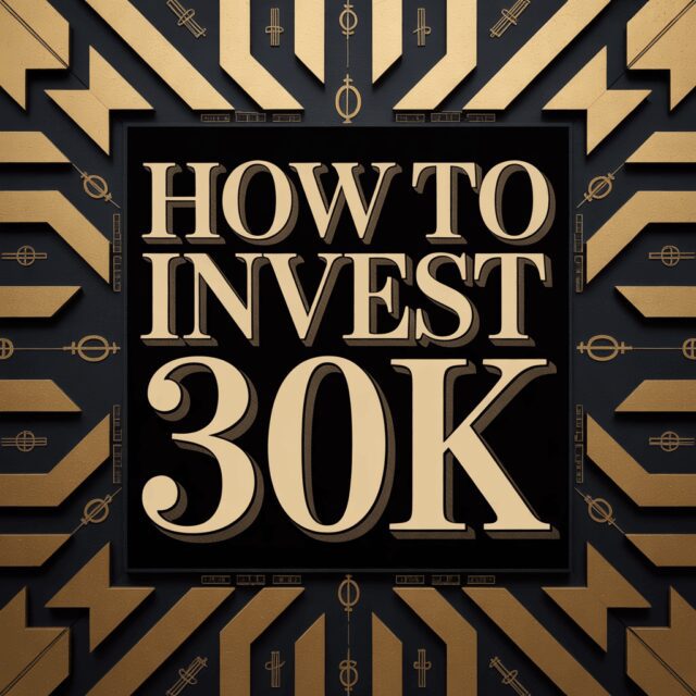 how to invest 30k